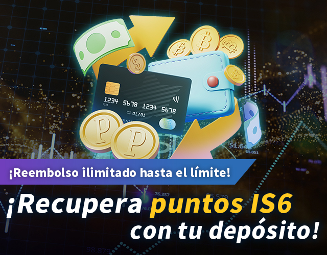 ¡Obtén 6 puntos IS de vuelta cuando hagas un depósito!